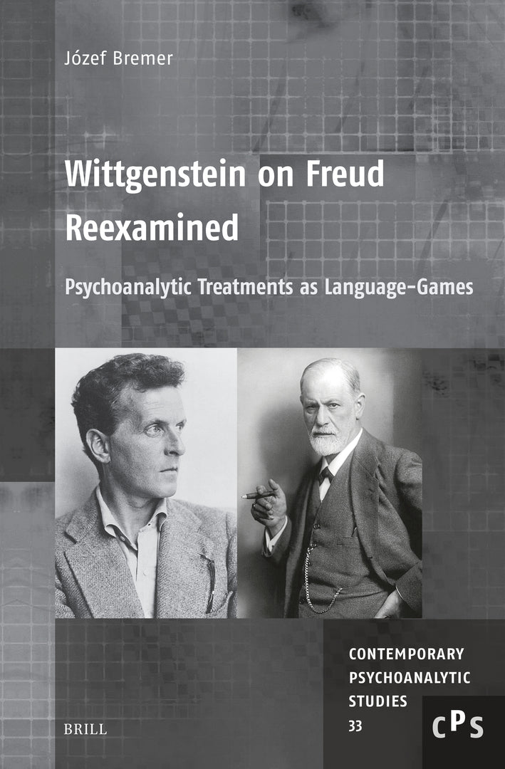 Cover image for Wittgenstein on Freud Reexamined: Psychoanalytic Treatments as Language-Games ISBN 9789004722354