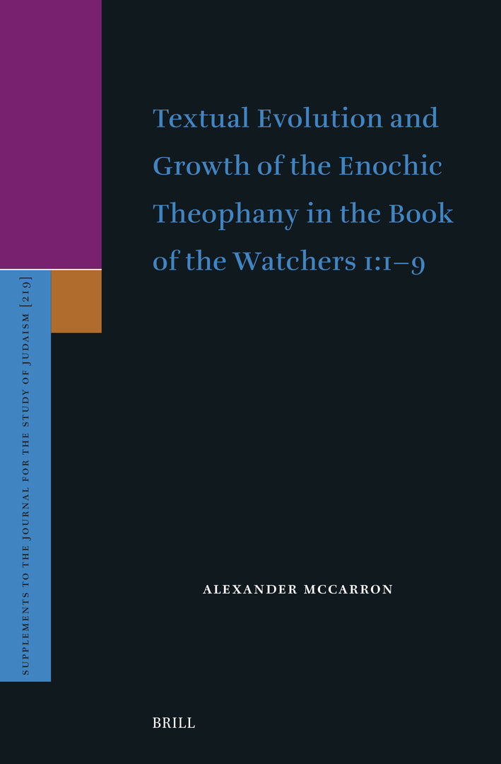 Cover image for Textual Evolution and Growth of the Enochic Theophany in the Book of the Watchers 1:1-9 ISBN 9789004715882