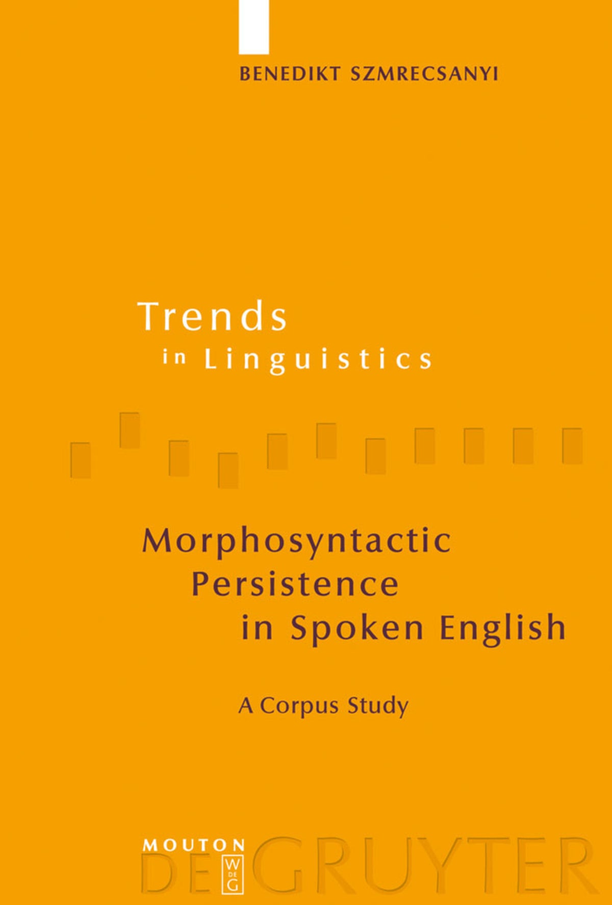 Cover image for Morphosyntactic Persistence in Spoken English ISBN 9783110190120