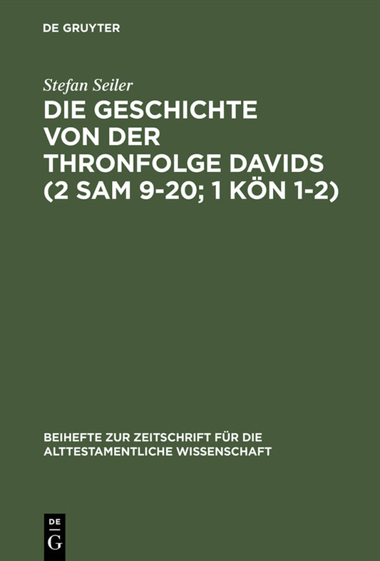 Die Geschichte von der Thronfolge Davids (2 Sam 9–20; 1 Kön 1–2)