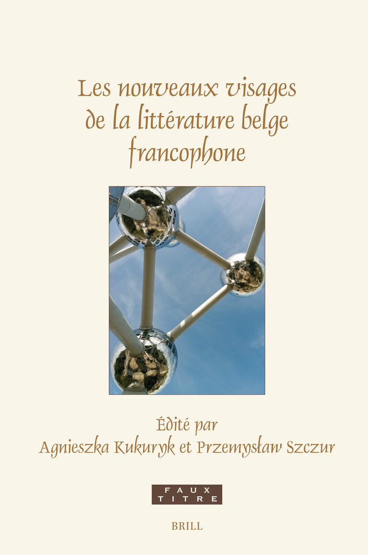 Cover image for Les nouveaux visages de la littérature belge francophone ISBN 9789004761384