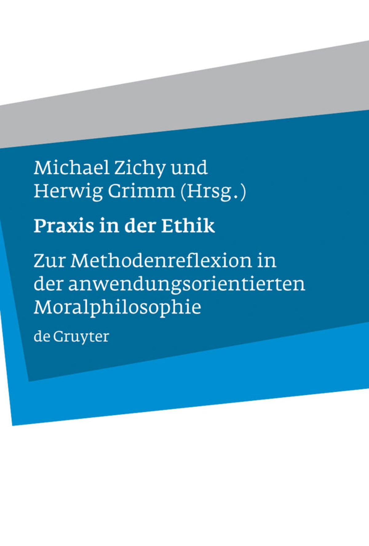 Cover image for Praxis in der Ethik ISBN 9783110194746
