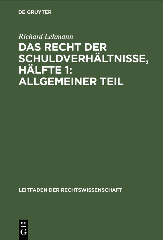 Das Recht der Schuldverhältnisse, Hälfte 1: Allgemeiner Teil