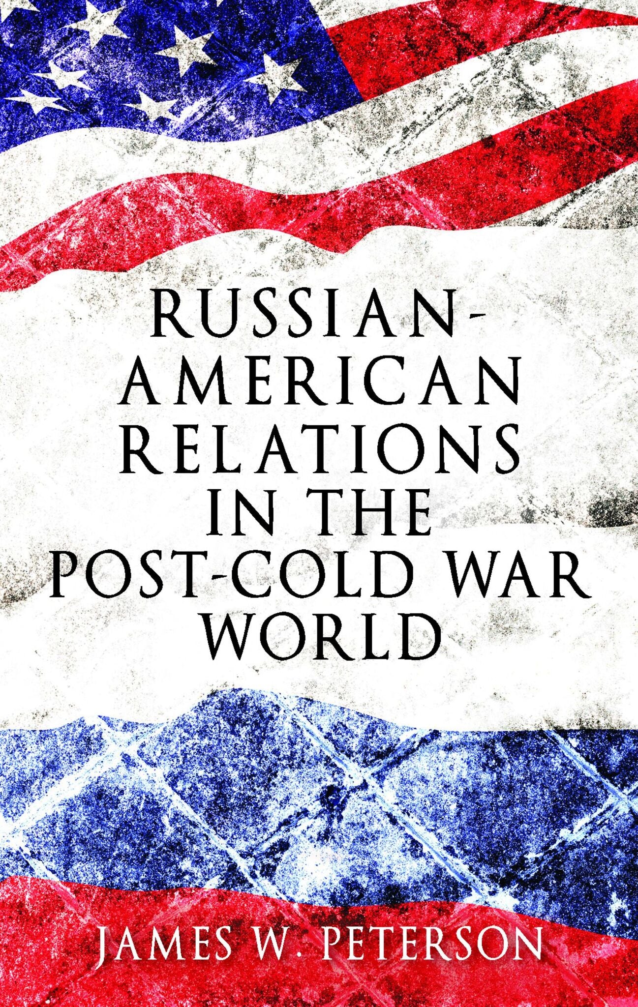 Cover image for Russian-American relations in the post-Cold War world ISBN 9781526105783