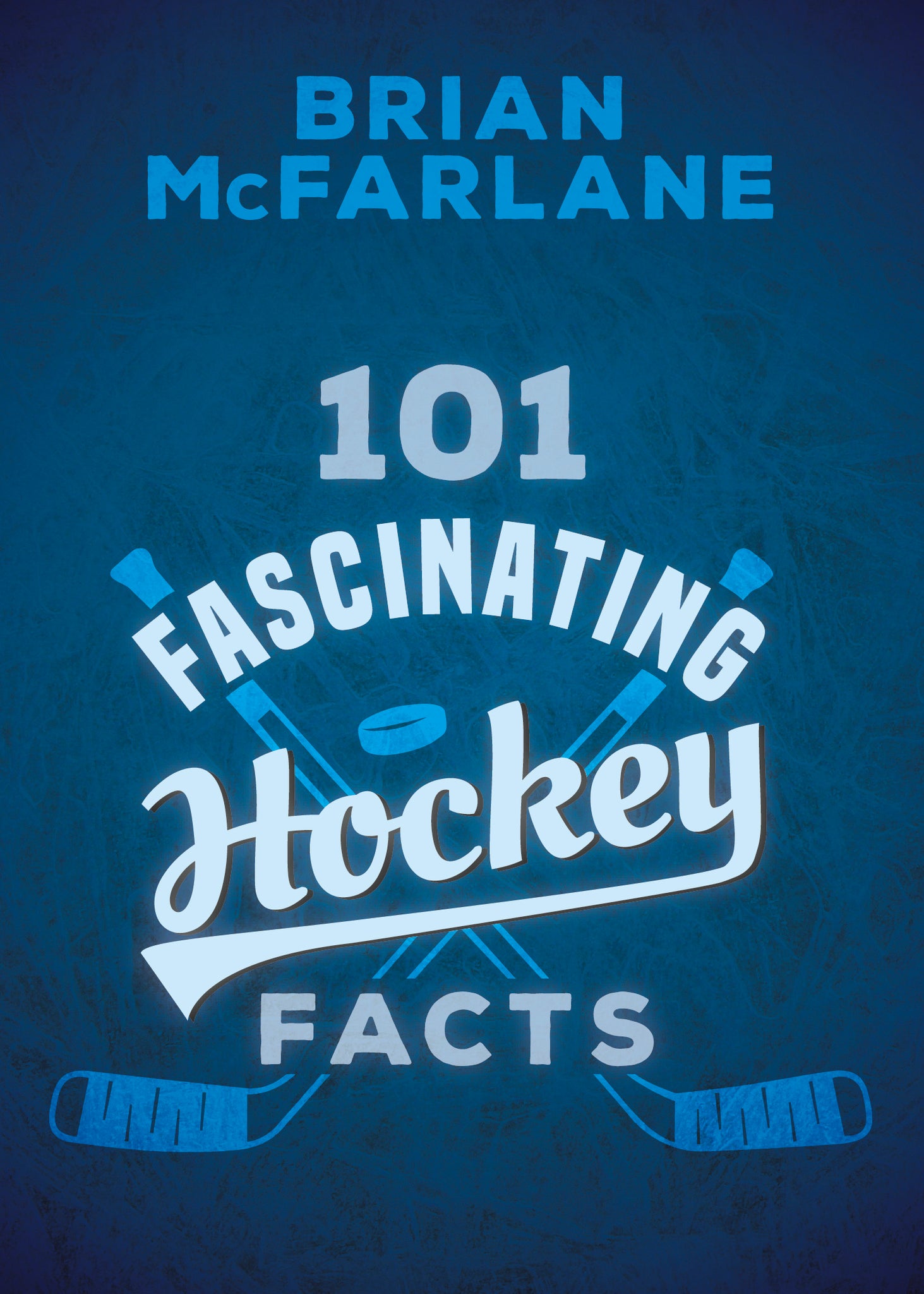 Cover image for 101 Fascinating Hockey Facts ISBN 9781459745667