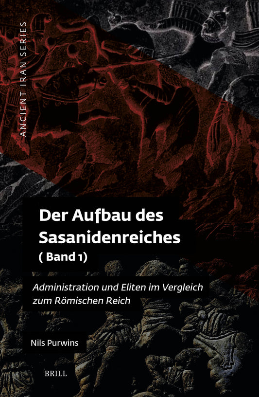 Der Aufbau des Sasanidenreiches