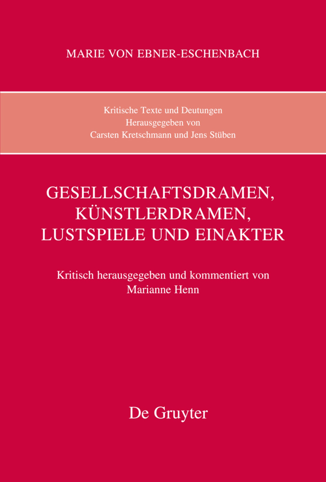 Gesellschaftsdramen, Künstlerdramen, Lustspiele und Einakter