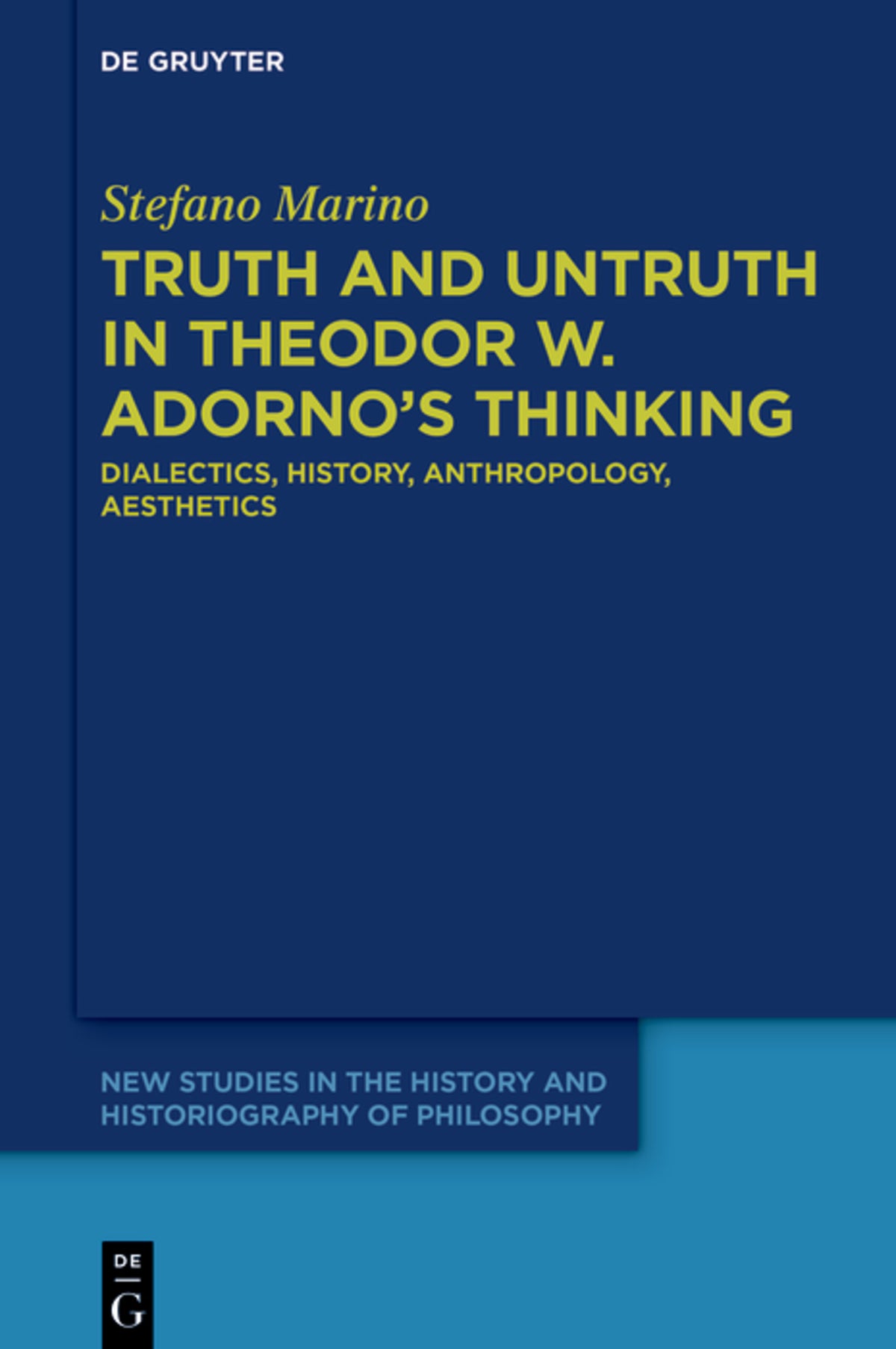 Truth and Untruth in Theodor W. Adorno’s Thinking