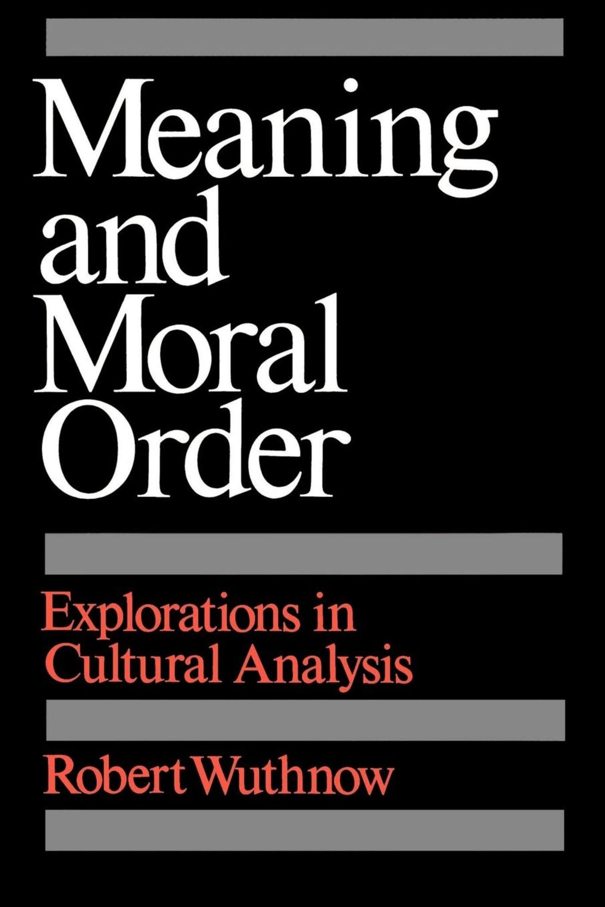 Cover image for Meaning and Moral Order ISBN 9780520909250