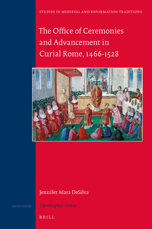 The Office of Ceremonies and Advancement in Curial Rome, 1466–1528