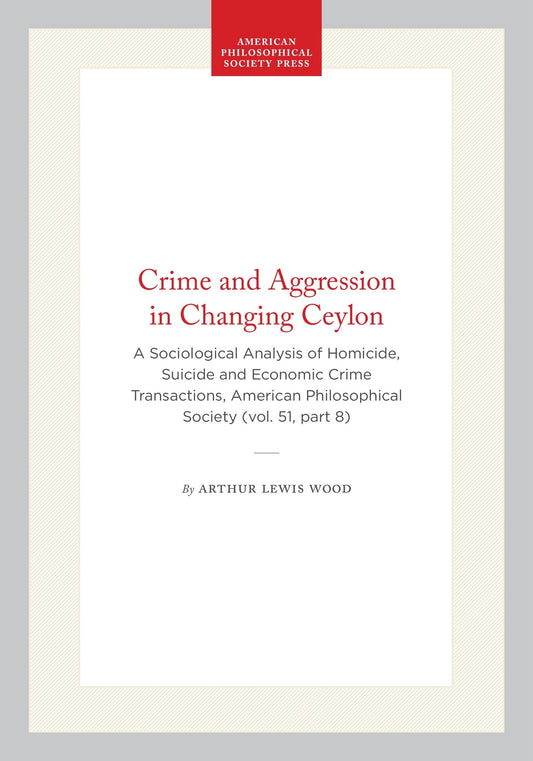 Crime and Aggression in Changing Ceylon