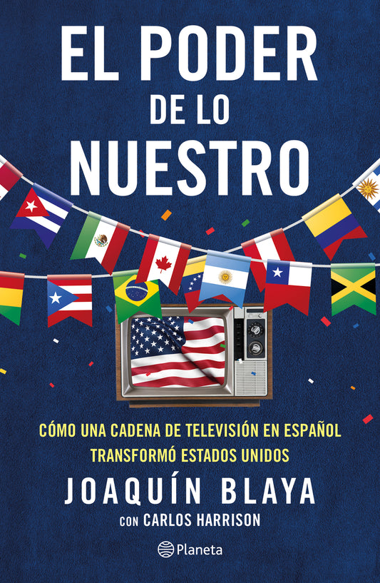 El poder de lo nuestro: Cómo una cadena de televisión transformó a los Estados Unidos