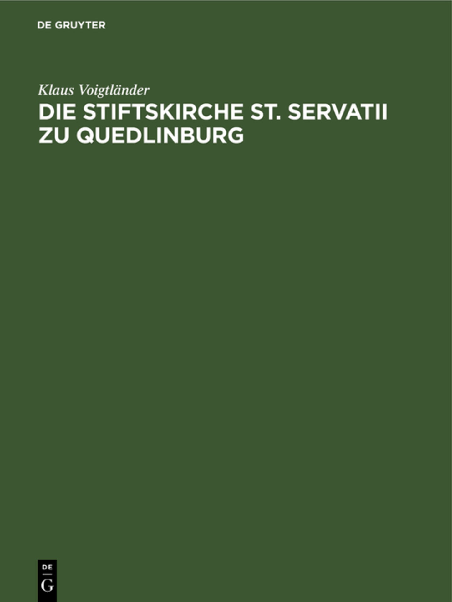 Die Stiftskirche St. Servatii zu Quedlinburg