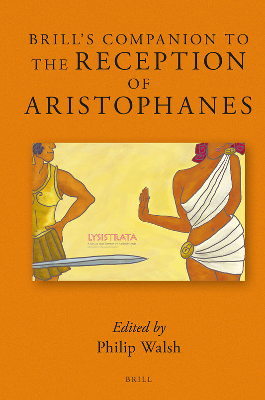 Brill’s Companion to the Reception of Aristophanes