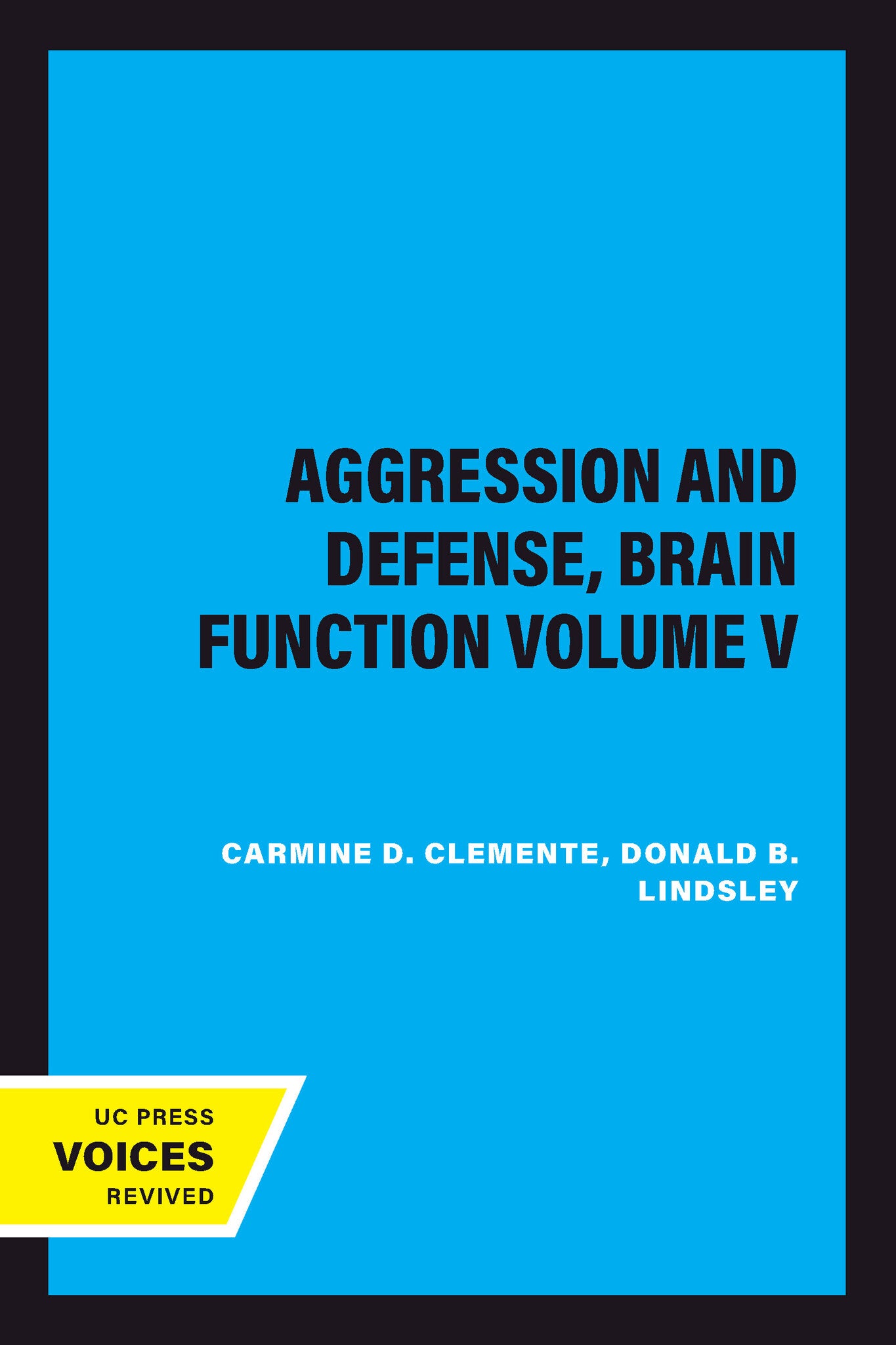 Cover image for Aggression and Defense, Brain Function Volume V ISBN 9780520340190