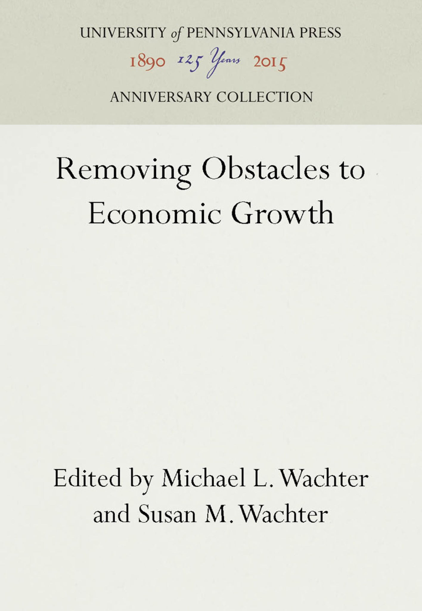 Cover image for Removing Obstacles to Economic Growth ISBN 9780812279238