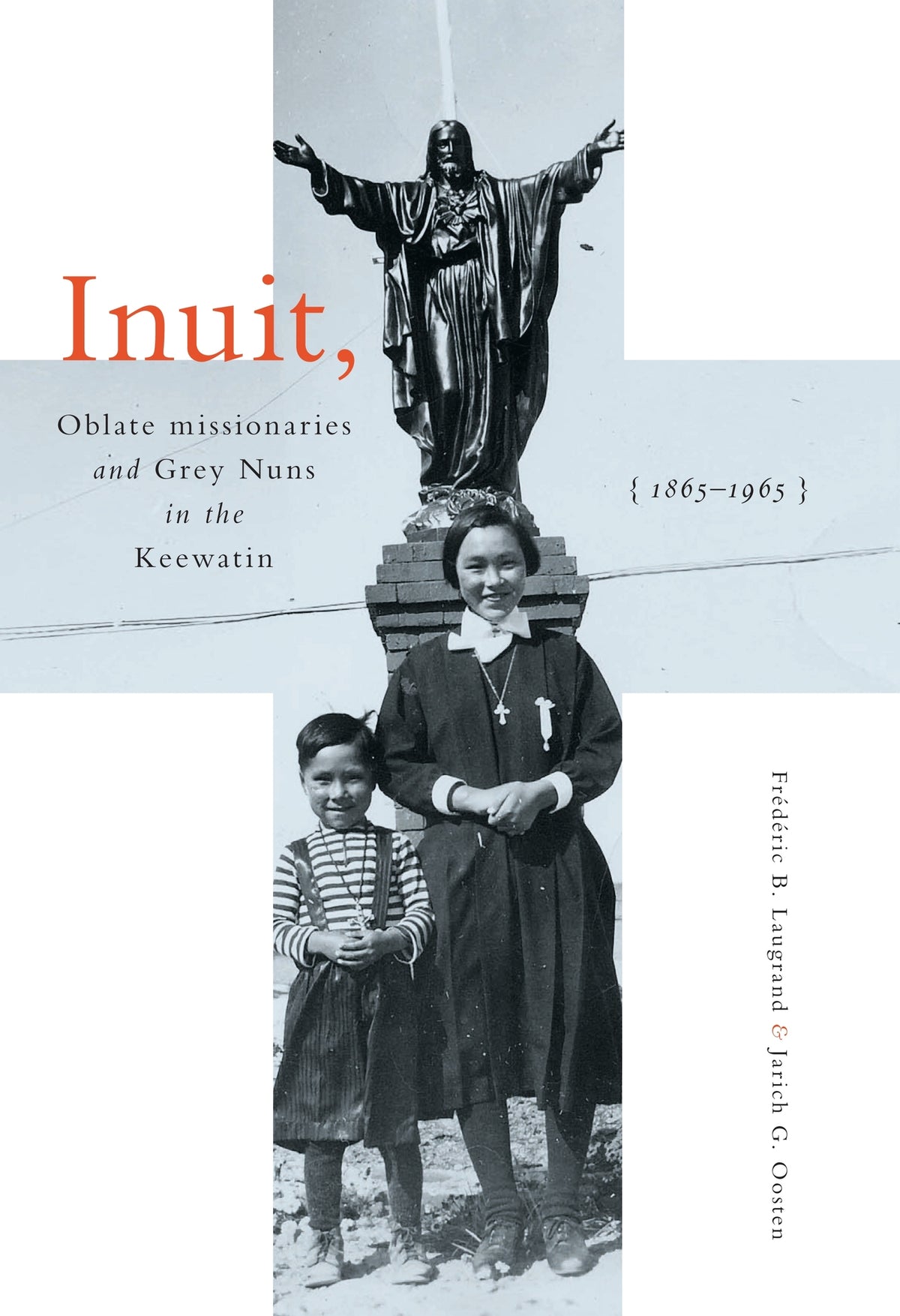 Cover image for Inuit, Oblate Missionaries, and Grey Nuns in the Keewatin, 1865-1965 ISBN 9780773556836