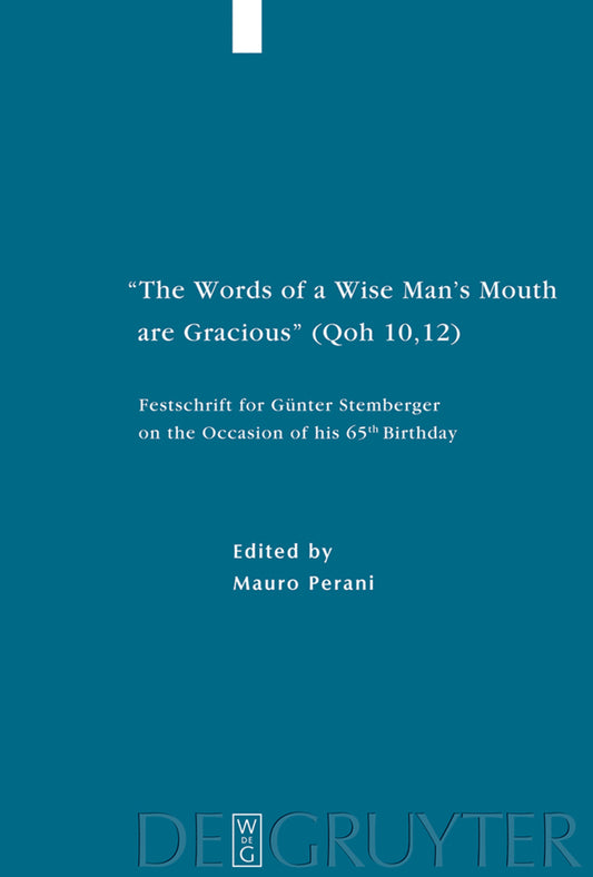 "The Words of a Wise Man's Mouth are Gracious" (Qoh 10,12)