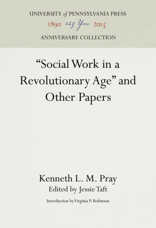 "Social Work in a Revolutionary Age" and Other Papers