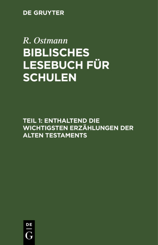 Enthaltend die wichtigsten Erzählungen der alten Testaments