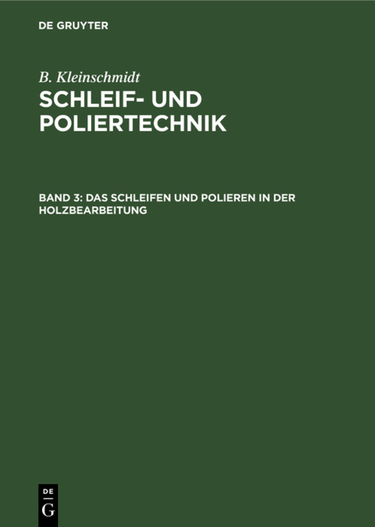 Cover image for Das Schleifen und Polieren in der Holzbearbeitung ISBN 9783112306635