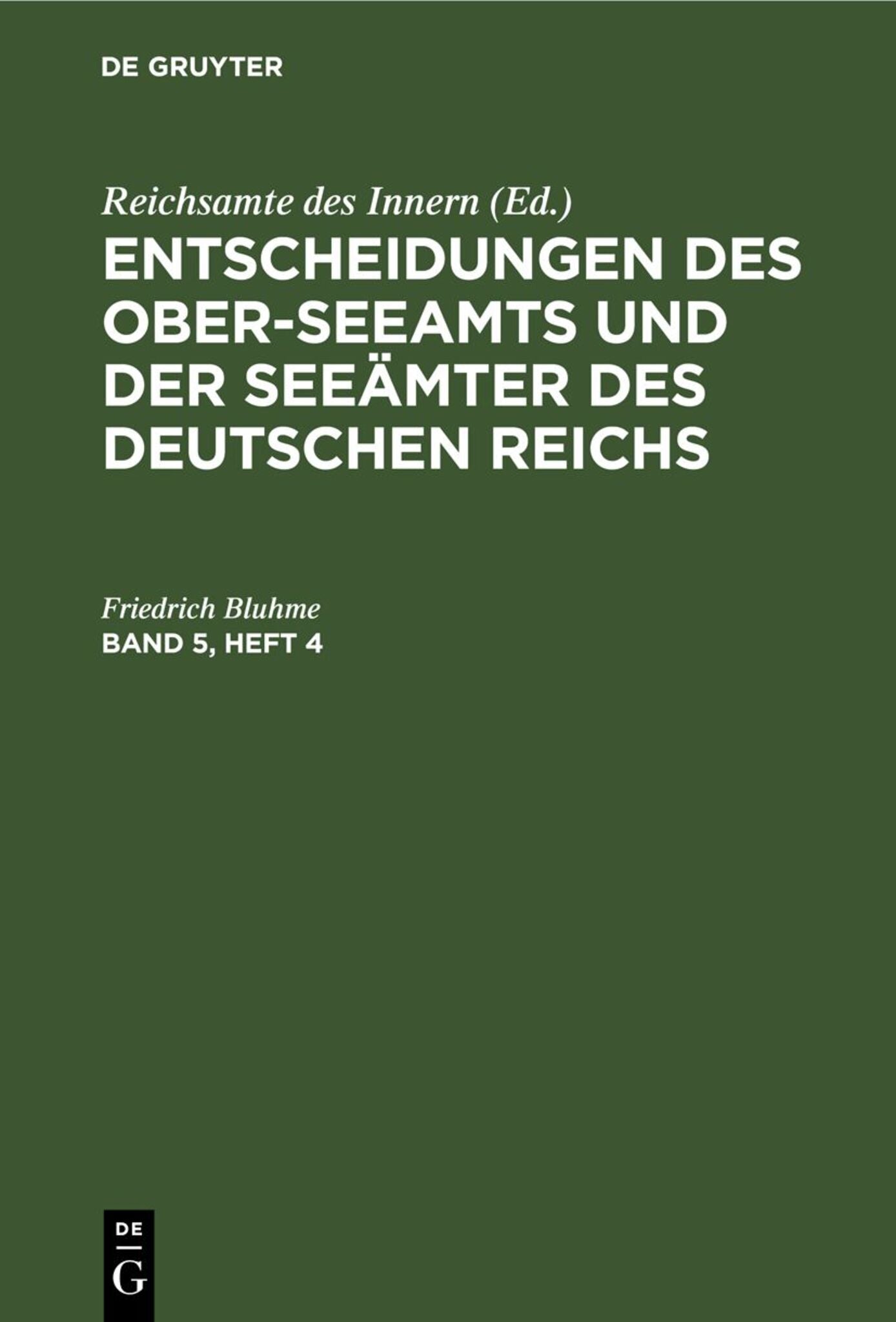 Entscheidungen des Ober-Seeamts und der Seeämter des Deutschen Reichs. Band 5, Heft 4