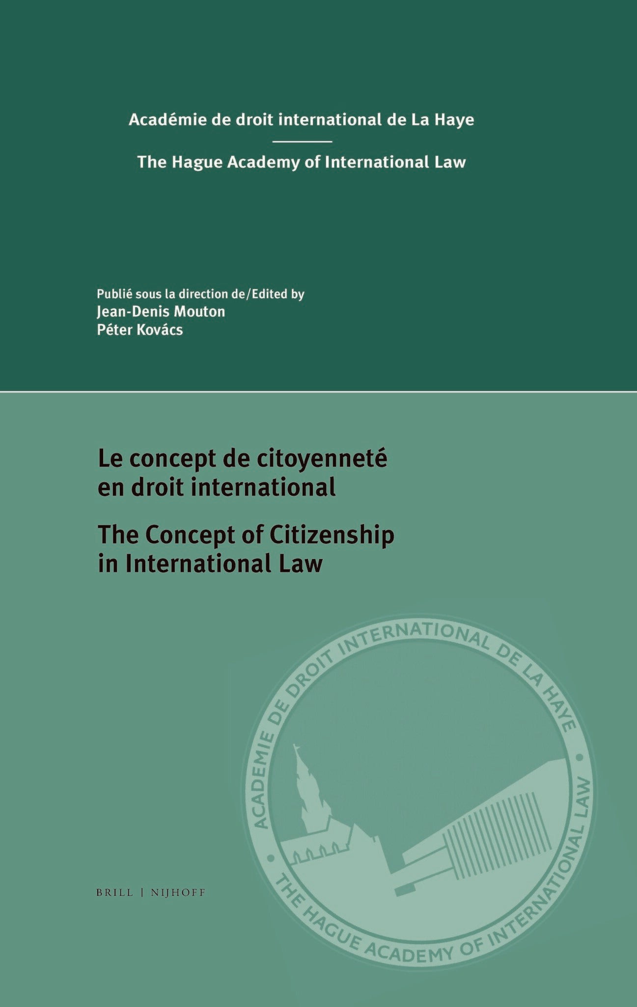 Le concept de citoyenneté en droit international/The concept of citizenship in international law