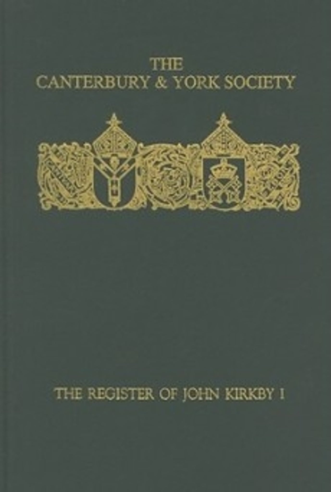 The Register of John Kirkby, Bishop of Carlisle I  1332-1352 and the Register of John Ross, Bishop of Carlisle, 1325-32