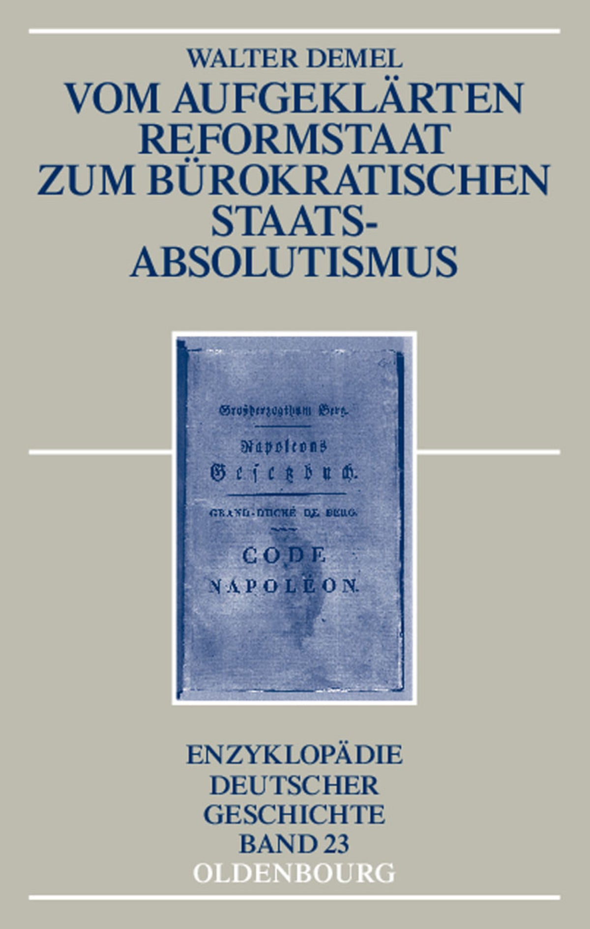 Vom aufgeklärten Reformstaat zum bürokratischen Staatsabsolutismus