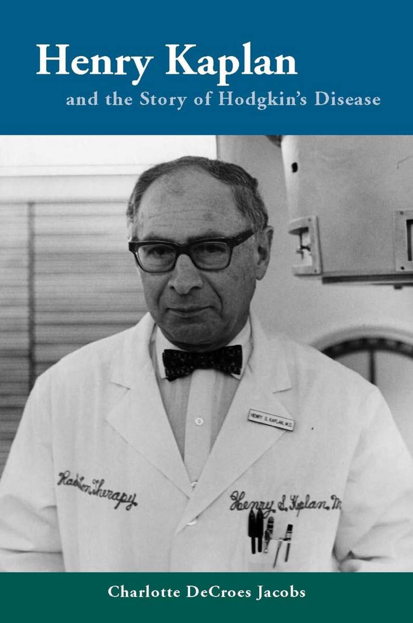 Cover image for Henry Kaplan and the Story of Hodgkin's Disease ISBN 9780804785051