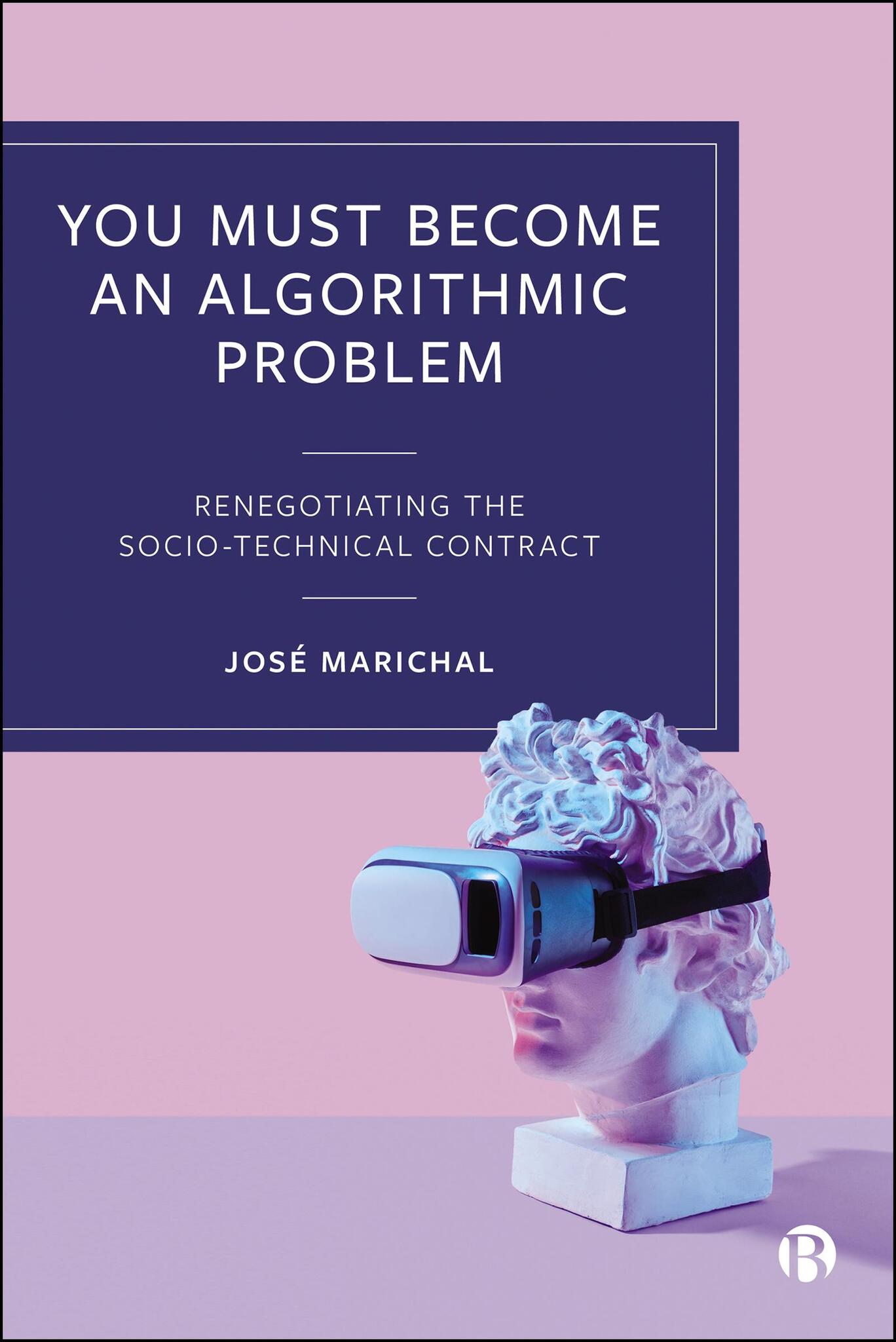 Cover image for You Must Become an Algorithmic Problem ISBN 9781529244717