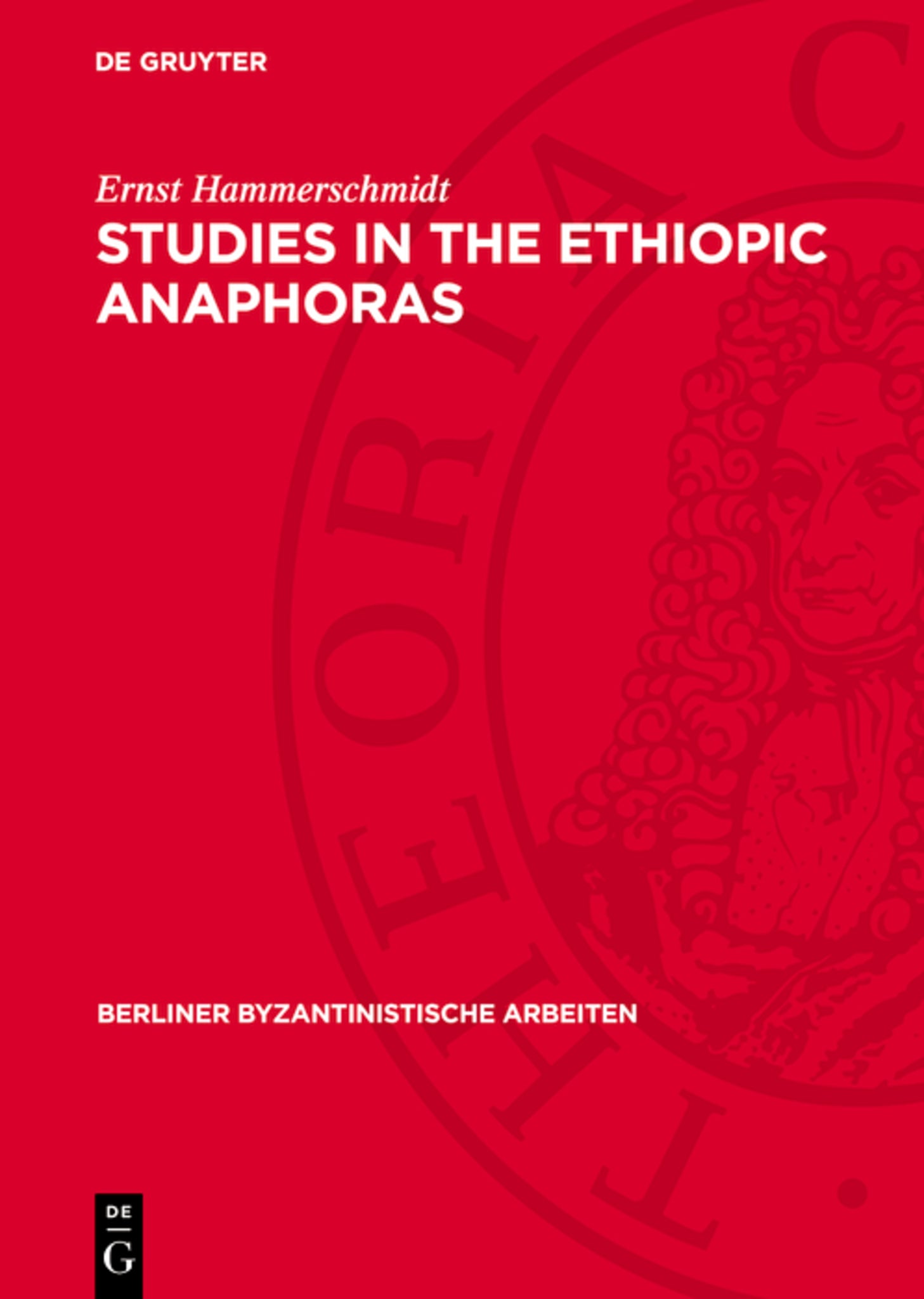 Cover image for Studies in the Ethiopic Anaphoras ISBN 9783112717660