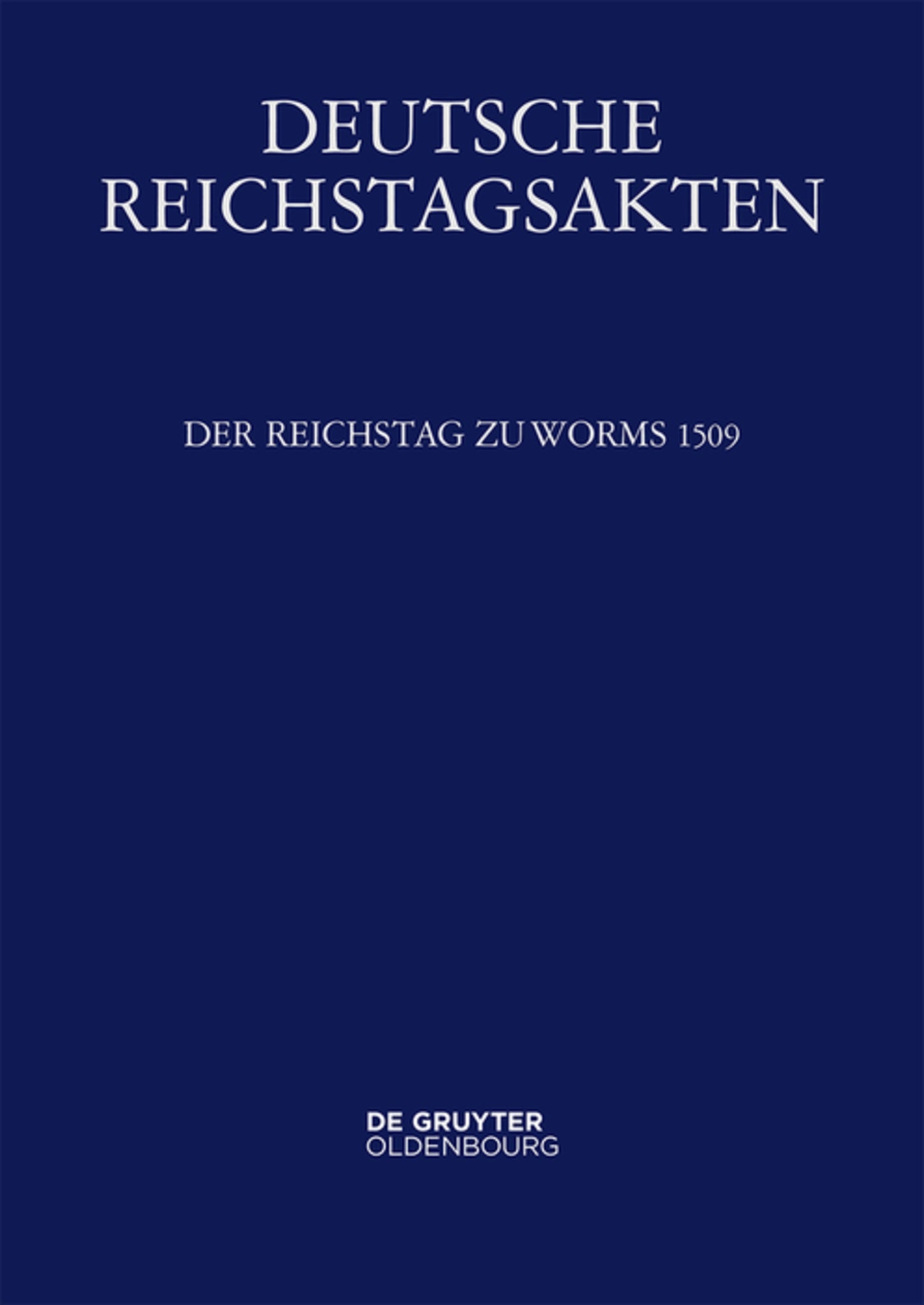 Der Reichstag zu Worms 1509