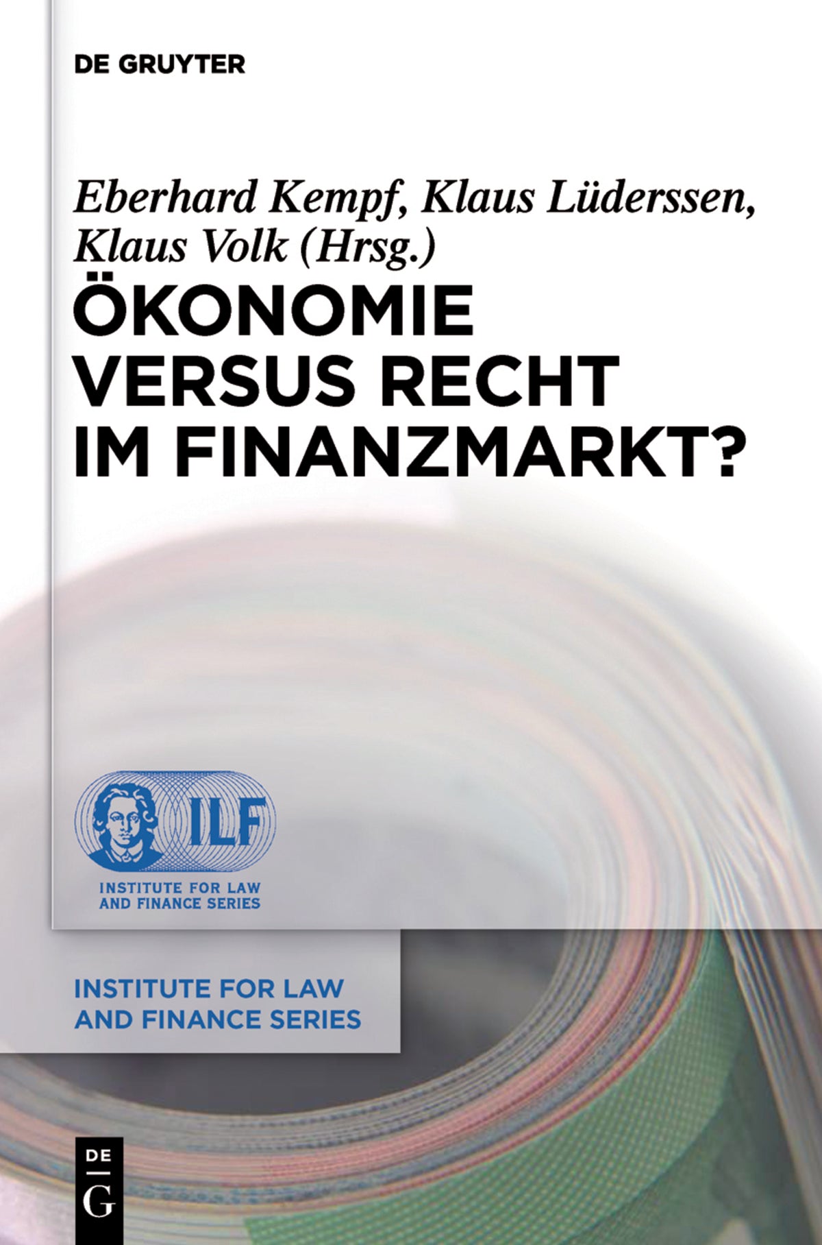 Ökonomie versus Recht im Finanzmarkt?