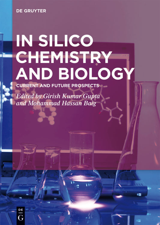 In Silico Chemistry and Biology