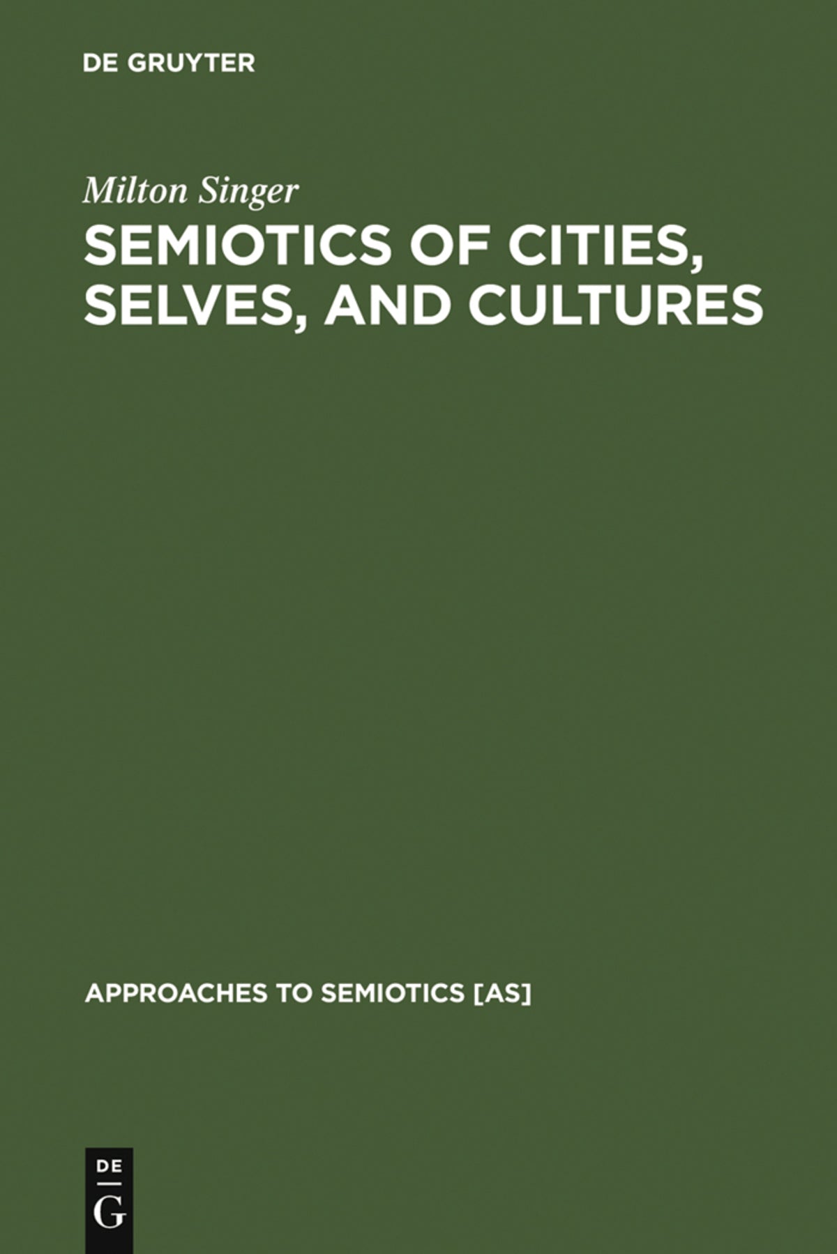 Semiotics of Cities, Selves, and Cultures