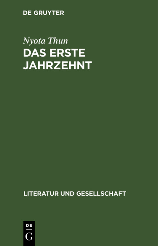 Das erste Jahrzehnt