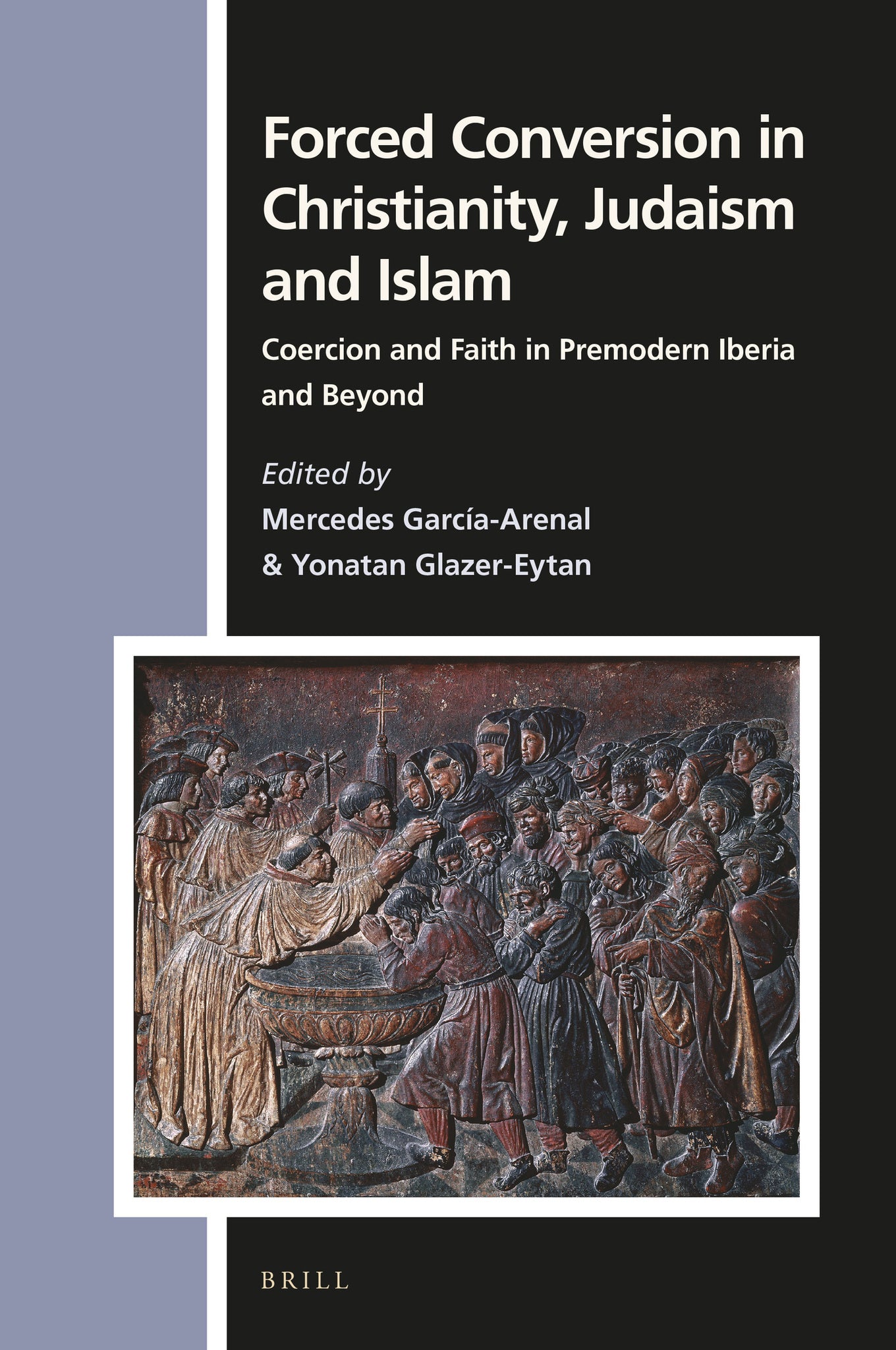 Forced Conversion in Christianity, Judaism and Islam