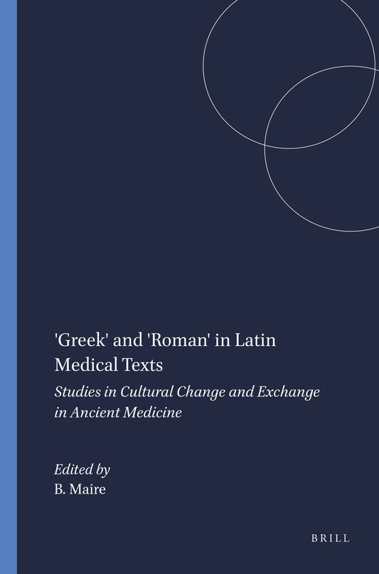 'Greek' and 'Roman' in Latin Medical Texts
