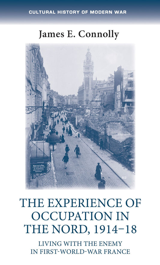 The experience of occupation in the Nord, 1914–18