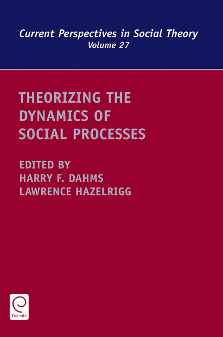 Cover image for Theorizing the Dynamics of Social Processes ISBN 9780857242235