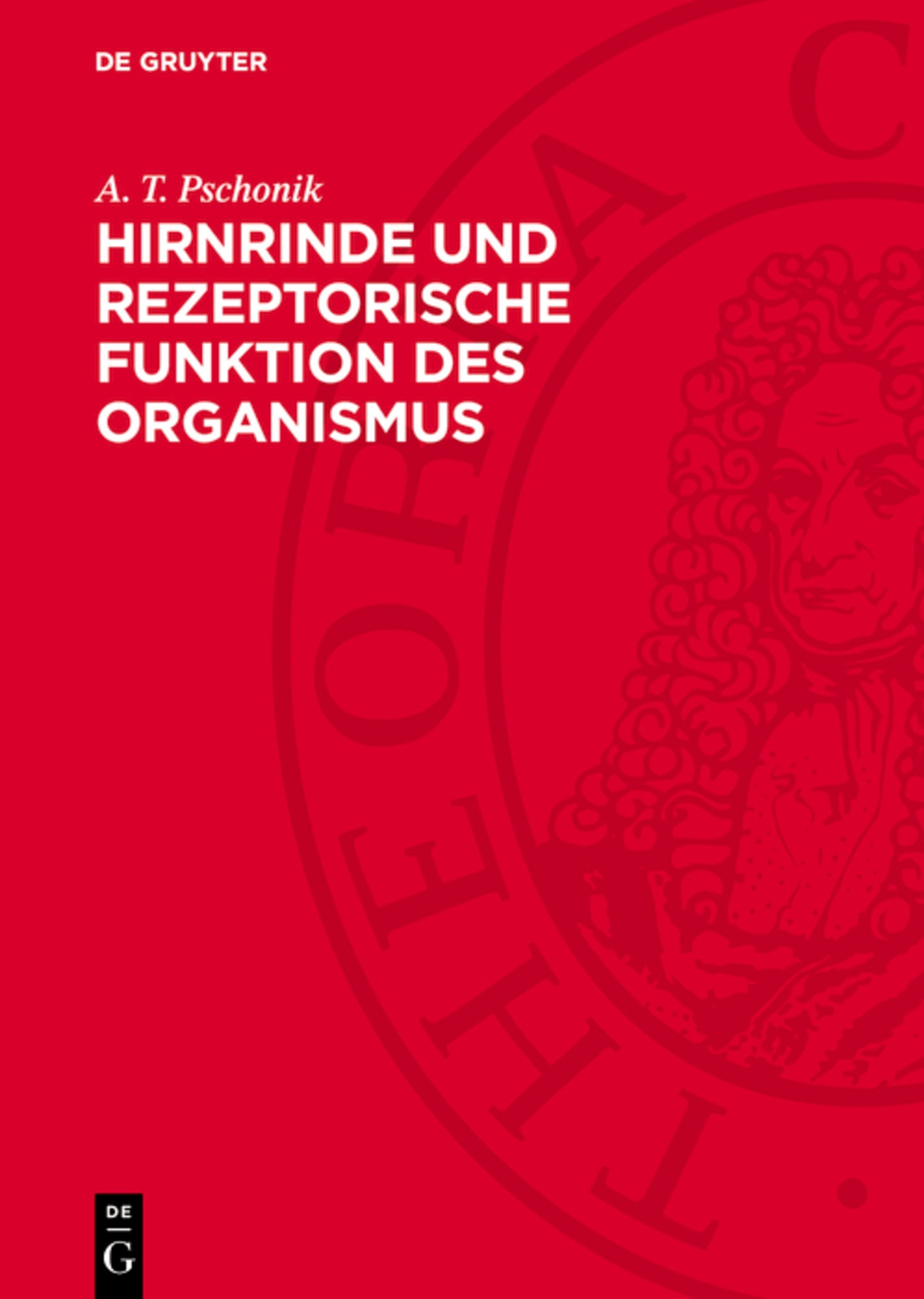 Hirnrinde und rezeptorische Funktion des Organismus