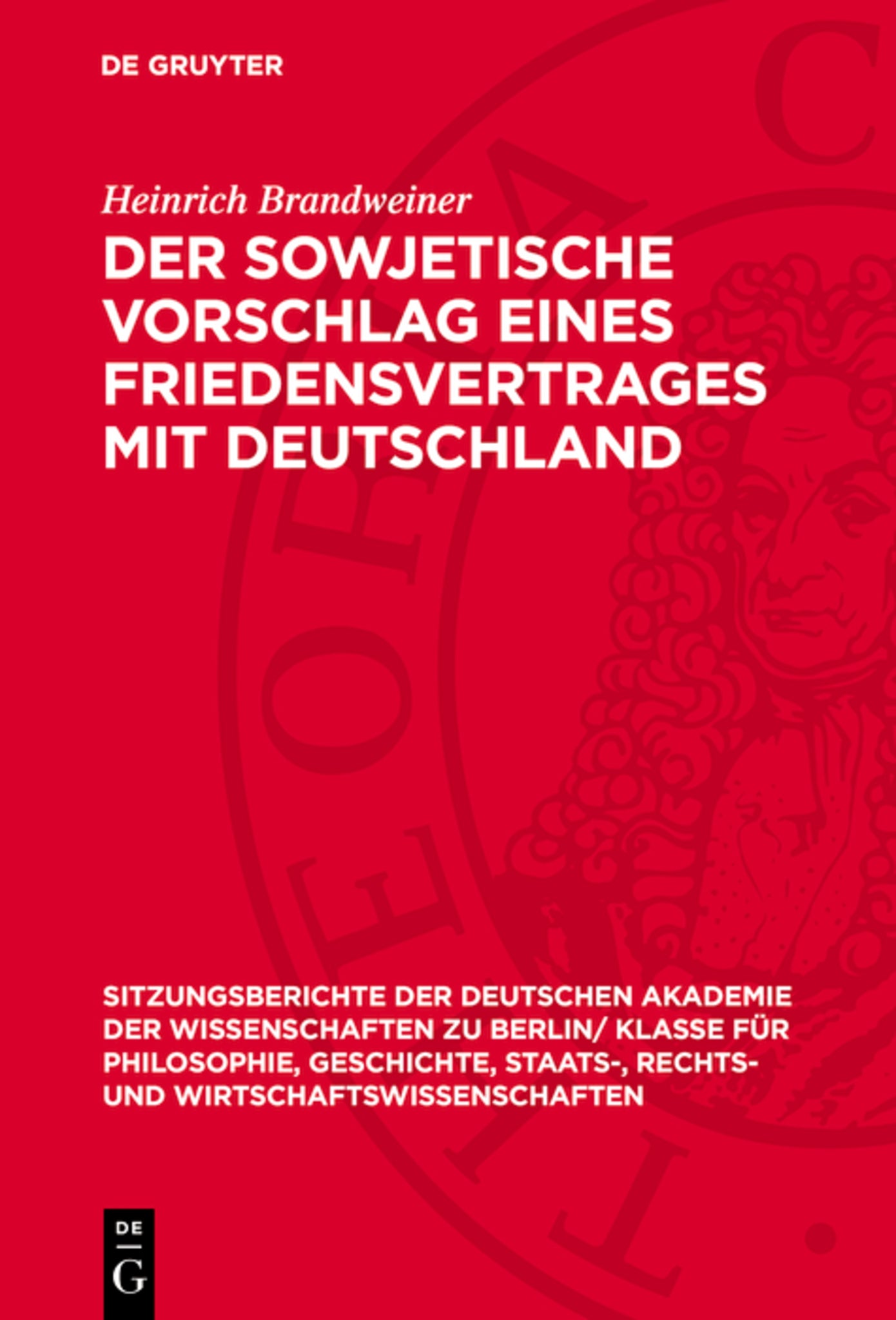 Der sowjetische Vorschlag eines Friedensvertrages mit Deutschland