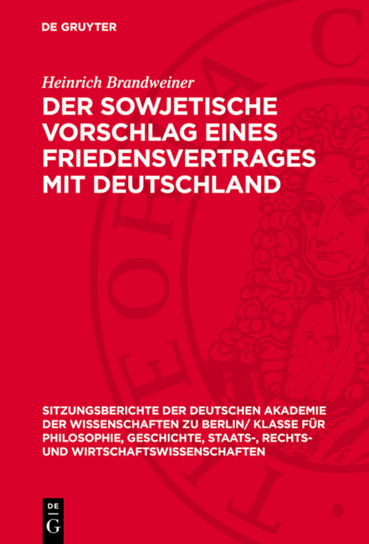 Der sowjetische Vorschlag eines Friedensvertrages mit Deutschland