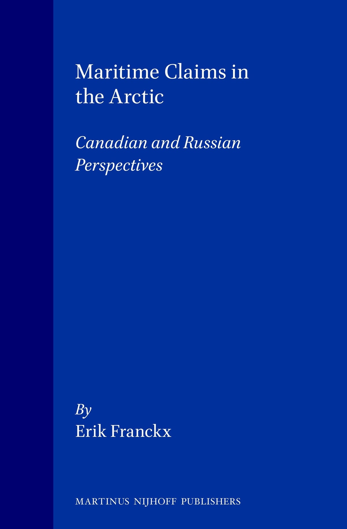 Cover image for Maritime Claims in the Arctic ISBN 9780792322184