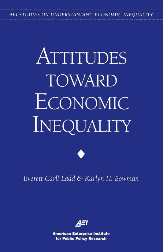 Attitudes Toward Economic Inequality: