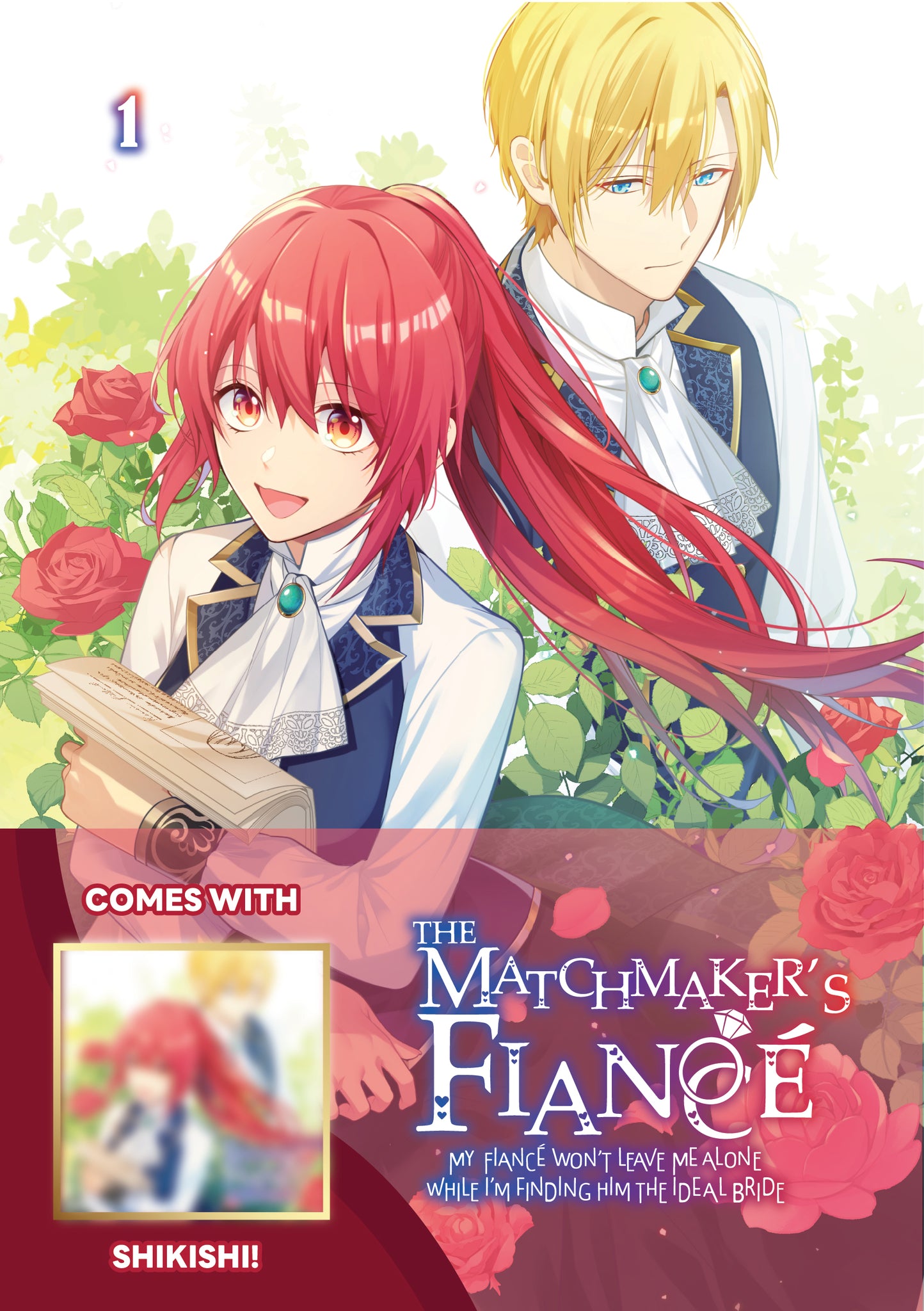 The Matchmaker’s Fiancé: My Fiancé Won’t Leave Me Alone While I’m Finding Him the Ideal Bride Volume 1: Limited Edition with Shikishi