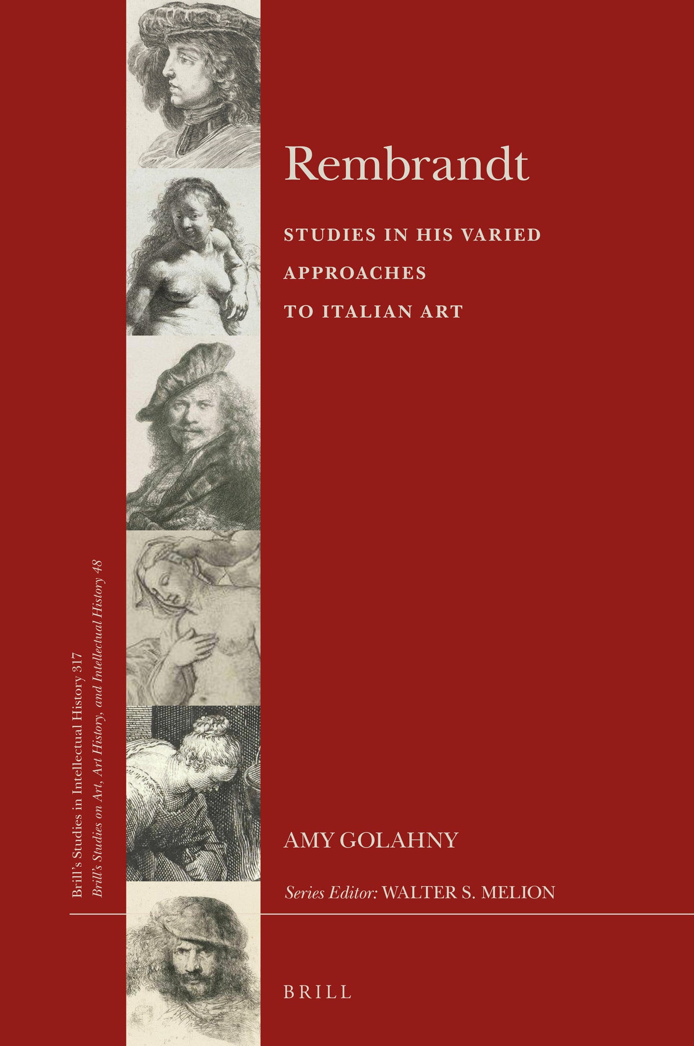 Rembrandt — Studies in his Varied Approaches to Italian Art