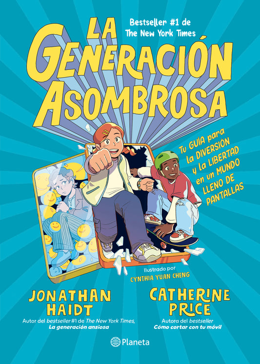 La generación asombrosa: Tu guía para la diversión y la libertad en un mundo lleno de pantallas / The Amazing Generation
