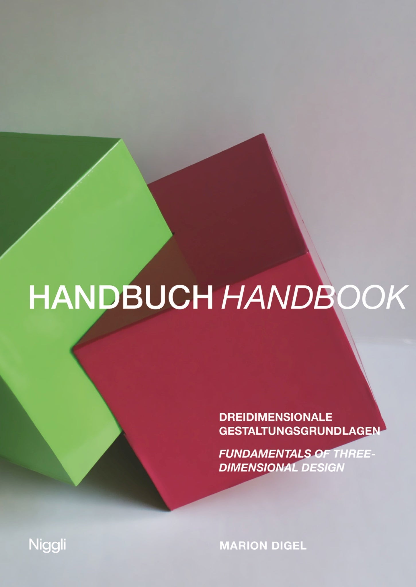 Handbook: Fundamentals of Three-Dimensional Design